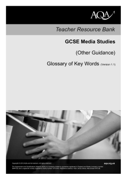 GCSE Media Studies Glossary Glossary: Key words