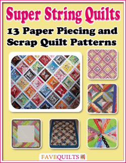 Super String Quilts: 13 Paper Piecing and Scrap Quilt Patterns Find