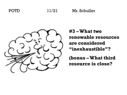 #3 –What two renewable resources are considered “inexhaustible