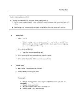 Handling Stress I. Define Stress &bull; What is stress? o Stress is anxiety