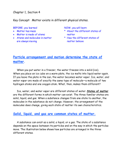 Particle arrangement and motion determine the state of matter. Solid