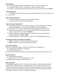 Internet Basics • The internet began in 1969 called ARPAnet. ( by