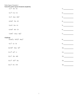 Perfect Square Trinomials 1 Factor the perfect