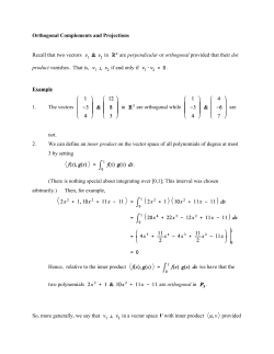 Orthogonal Complements and Projections Recall that two vectors in
