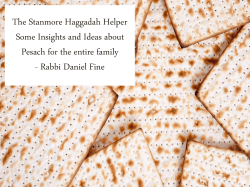The Stanmore Haggadah Helper - Some Insights and Ideas about