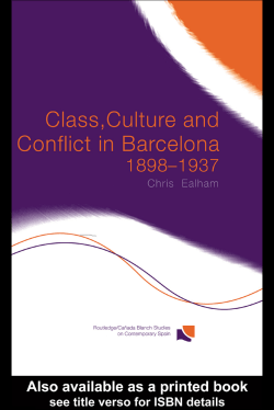 Class, Culture and Conflict in Barcelona 1898&ndash;1937