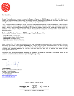 Montreal, 2014 Dear Educators, Centaur Theatre Company is proud