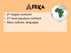 2nd largest continent • 2nd most populous continent • Many cultures