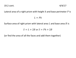 19.2 cont. 4/4/17 Lateral area of a right prism with height ℎ and base