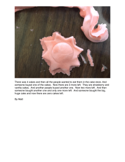 There was 4 cakes and then all the people wanted to eat them in the