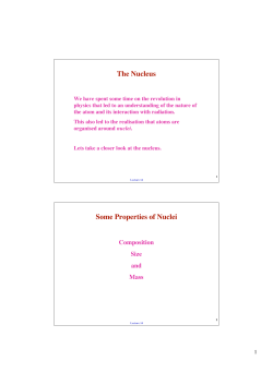 The Nucleus Some Properties of Nuclei