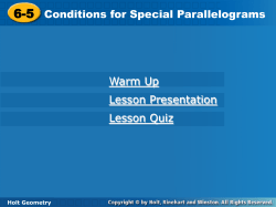 6-5 Conditions for Special Parallelograms 6-5 Conditions for