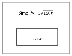 Simplify: 5&radic;150 - Educator Pages