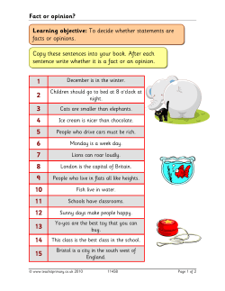 Fact or opinion? Copy these sentences into your book. After each
