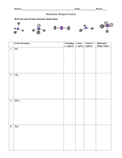 Name: :___________Block:___ Molecular Shapes Practice 1. PF3 2