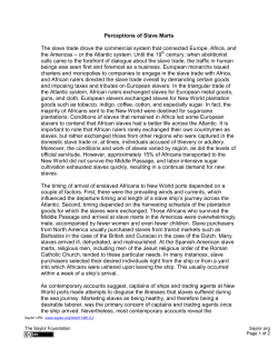 Perceptions of Slave Marts The slave trade drove the commercial