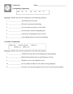 Coordinating Conjunctions Directions: Identify and write the conjunc