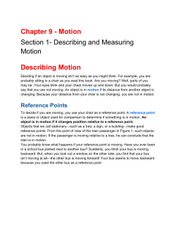 Chapter 9 - Motion Section 1- Describing and Measuring Motion