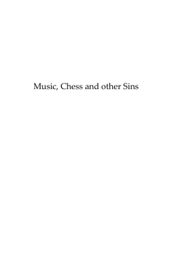 Music, Chess and Other Sins