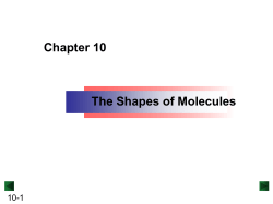 Chapter 10 The Shapes of Molecules