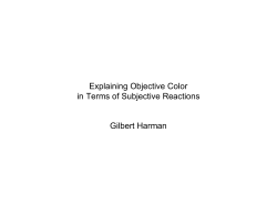 Explaining Objective Color in Terms of Subjective Reactions Gilbert