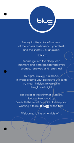 By day it`s the color of horizons, of the waters that quench your thirst