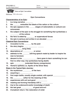 Epic Conventions Characteristics of an Epic: 1. is a long narrative