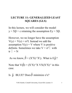 LECTURE 11: GENERALIZED LEAST SQUARES (GLS) In this