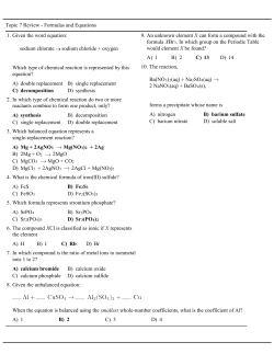 Topic 7 Review - Formulas and Equations A) double replacement B