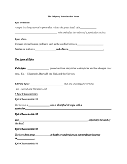 An epic is a long narrative poem that relates the great deeds of a