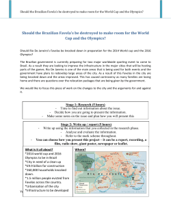 Should the Brazilian Favella`s be destroyed to make room for the
