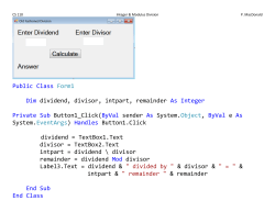Public Class Form1 Dim dividend, divisor, intpart, remainder As