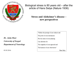 Biological stress is 80 years old &ndash; after the article of Hans Selye