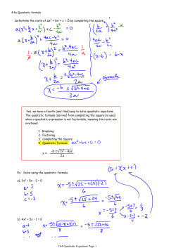 -b &plusmn;&radic; b2 - 4ac 2a x =