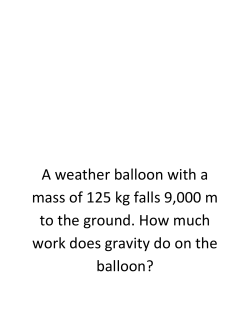 A weather balloon with a mass of 125 kg falls 9000 m to
