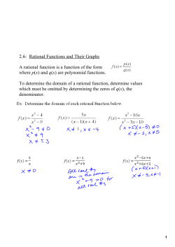 2.6: Rational Functions and Their Graphs A rational function is a
