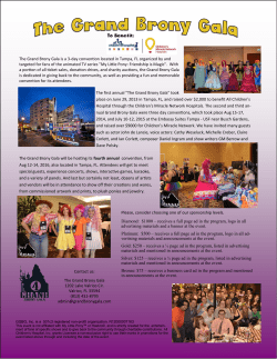 The Grand Brony Gala is a 3-day convention located in Tampa, FL