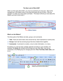The New Look of Word 2007 When you first open Word 2007, you