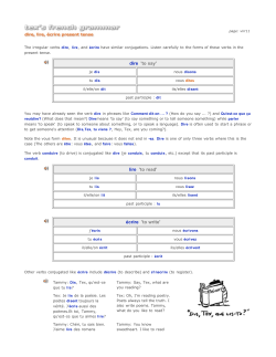 dire `to say` lire `to read` &eacute;crire `to write`
