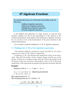 7.1 Finding the L.C.M. of two algebraic expressions 7.2 Finding the