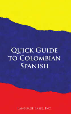 Quick Guide to Colombian Spanish