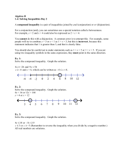 Algebra II 1-4: Solving Inequalities Day 2 A compound inequality is a