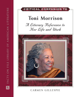 Critical Companion to Toni Morrison : a Literary Reference to Her