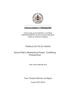 Sylvia Plath`s Motherhood Poetry: Conflicting Perspectives