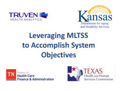 Leveraging MLTSS to Accomplish System Objectives