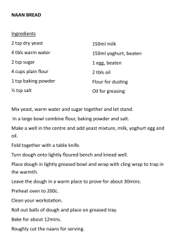 NAAN BREAD Ingredients 2 tsp dry yeast 4 tbls warm water 2 tsp