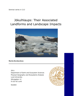 J&ouml;kulhlaups: Their Associated Landforms and