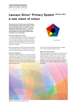 Lascaux Sirius&reg; Primary System (Europ. Pat.) a new vision of colour