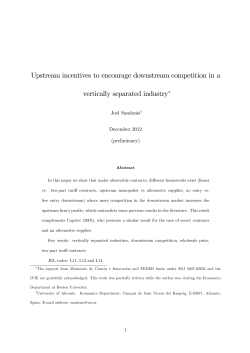 Upstream incentives to encourage downstream competition in a