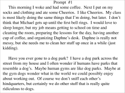 Prompt #1 This morning I woke and had some coffee. Next I put on
